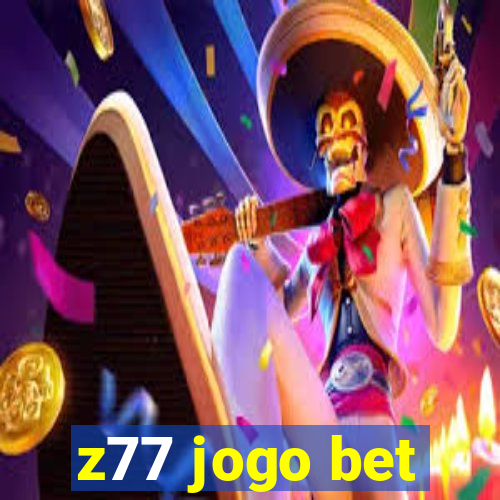 z77 jogo bet